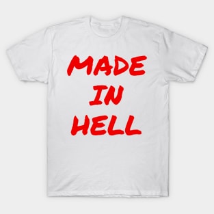 Made in Hell T-Shirt